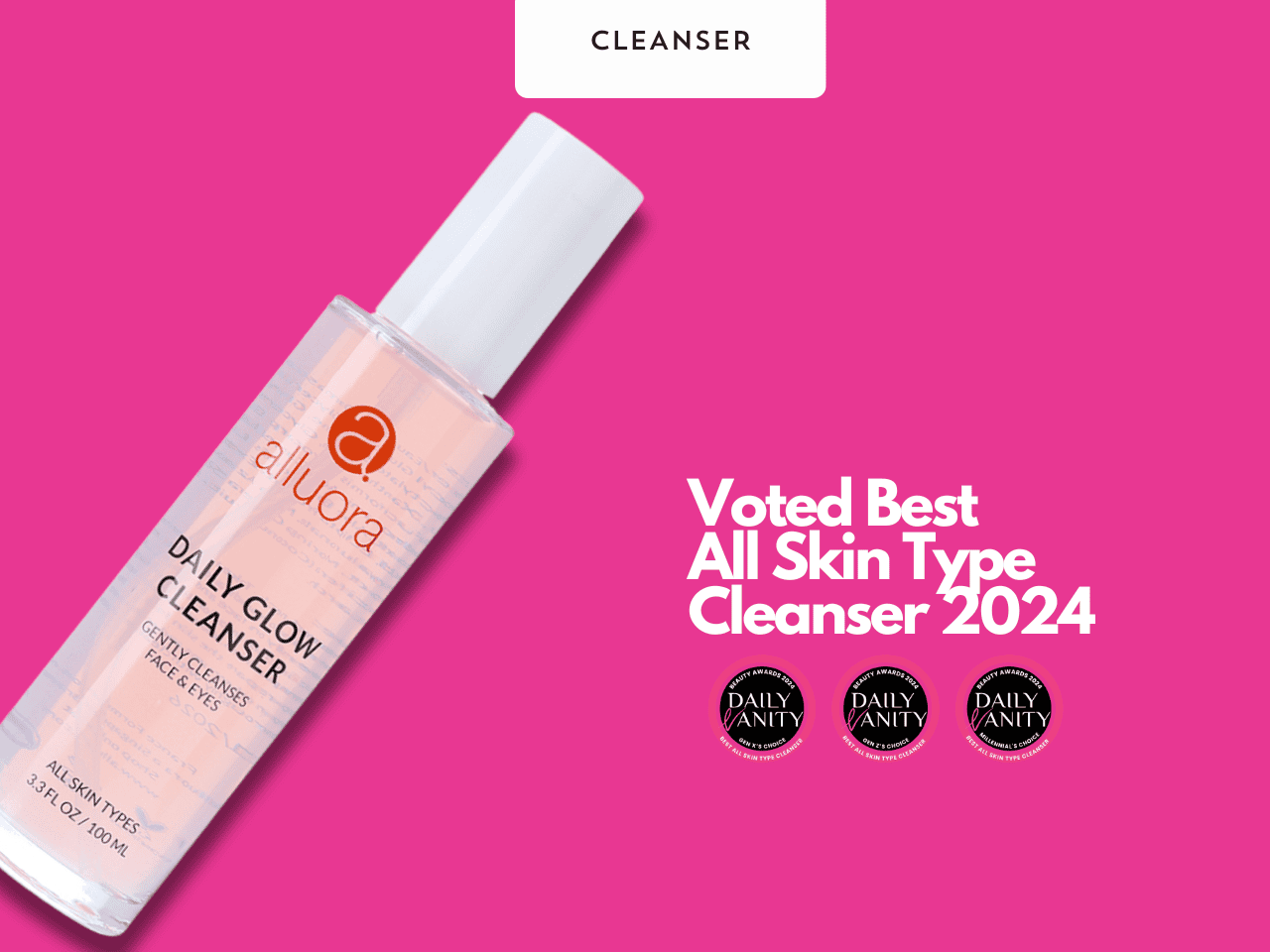 Voted best all skin types cleanser 2024 - Alluora Daily Glow Cleanser for face & eyes.