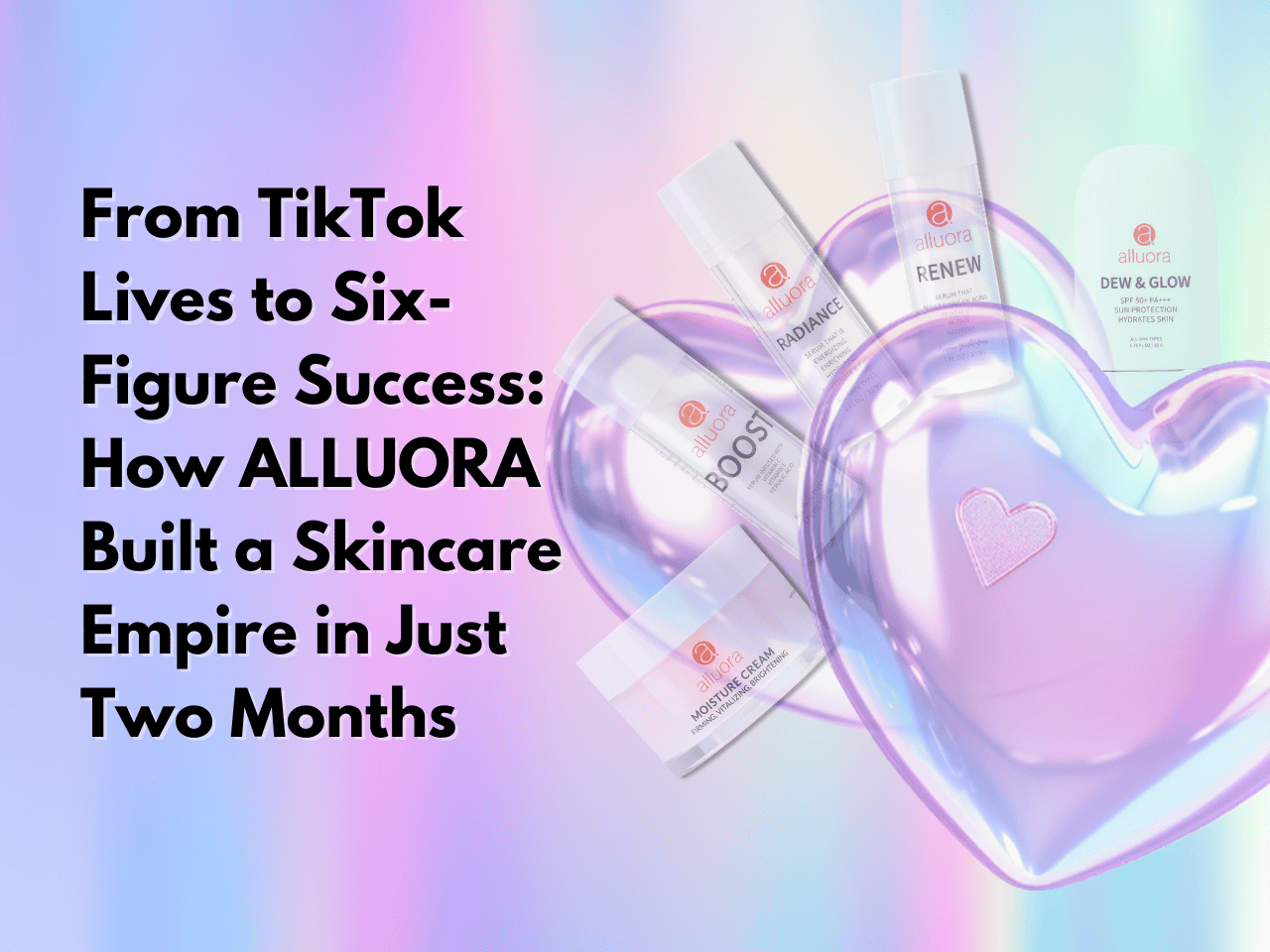 Alluora skincare products on pastel background with glowing heart illustration.